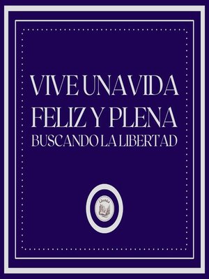 cover image of Vive una vida feliz y plena